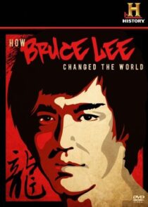 دانلود  مستند How Bruce Lee Changed the World 2009426814-747002739