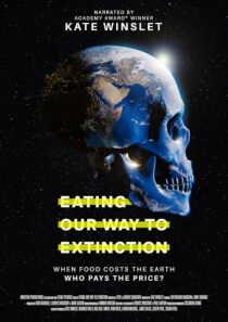 دانلود فیلم Eating Our Way to Extinction 2021426802-2091443070