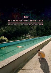 دانلود فیلم The Trouble with Being Born 2020426646-1273208459
